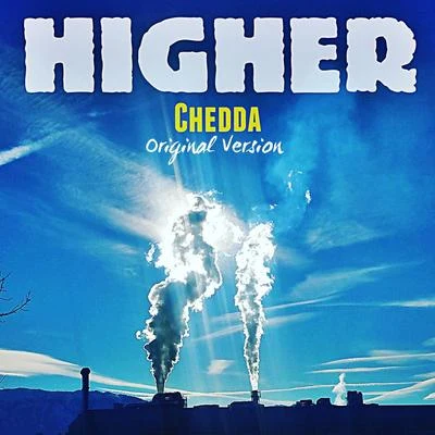 Higher (OG Version) 专辑 Chedda