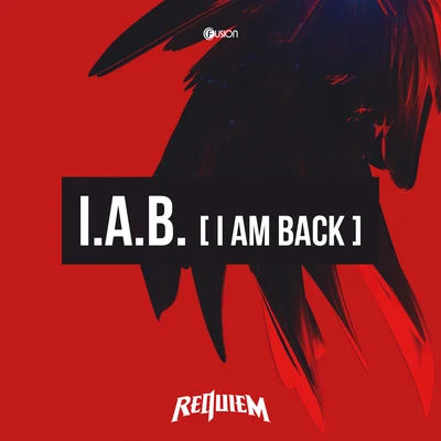 I.A.B. (I Am Back) 专辑 Requiem/Koffi/FecTA/Sulfur/Leankxz