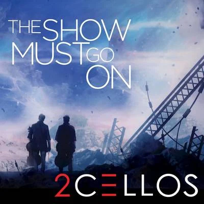 2Cellos The Show Must Go On