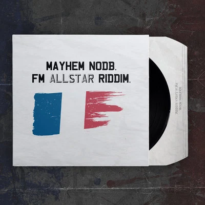 Mayhem NODB FM Allstar Riddim