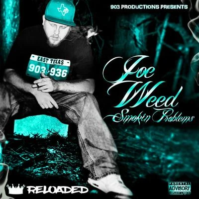 Smokin Problems (Reloaded) 专辑 Xo Muzik/Kevin Kong/Joe Weed/Chu'Zu