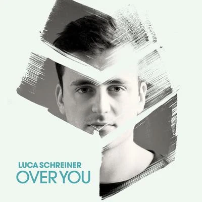 Over You 專輯 Luca Schreiner