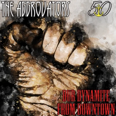 Striker Selects Dub Dynamite from Downtown (Bunny Striker Lee 50th Anniversary Edition) 專輯 The Aggrovators