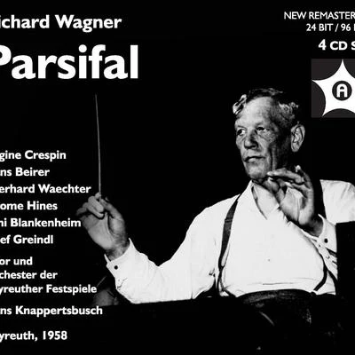 Hans Knappertsbusch WAGNER, R.: Parsifal [Opera] (Bayreuth Festival Chorus and Orchestra, Knappertsbusch) (1958)