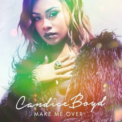 Make Me Over 專輯 Candice Boyd