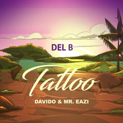 Tattoo 專輯 Del B/Phyno/Mufasa