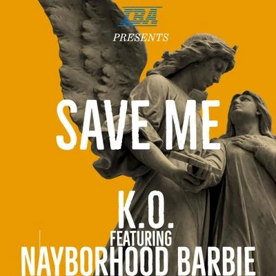 Save Me (feat. Nayborhood Barbie) 專輯 K.O./Veneno ML