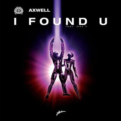 I Found U (Remixes) 專輯 Axwell