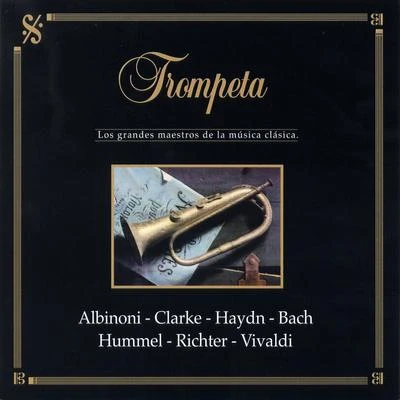 Los Grandes Maestros de la Música Clásica: Trompeta 专辑 John Georgiadis/Alison Alty/Tomaso Albinoni/Anthony Camden/London Virtuosi