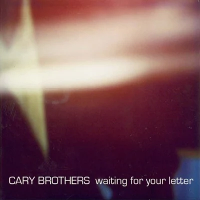 Cary Brothers Waiting for Your Letter