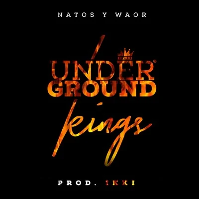 Underground Kings 專輯 Ozono Crew/Chalo/Natos y Waor