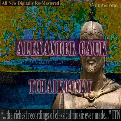 Alexander Gauk - Tchaikovsky Volume One 專輯 Moscow Symphony Orchestra/Valery Polyansky/Alexander Ivashkin