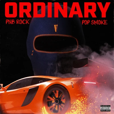 Ordinary (feat. Pop Smoke) 專輯 PnB Rock/YFN Lucci/DJ Ruckus