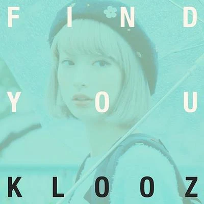 Find You 专辑 KLOOZ