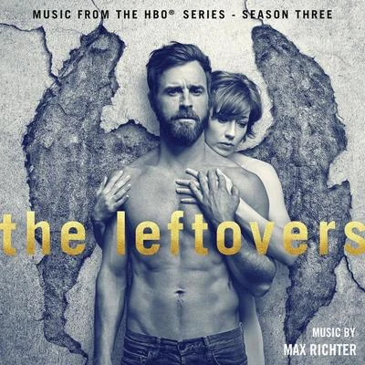 The Leftovers (Music from the HBO® Series) Season 3 - EP 专辑 Max Richter