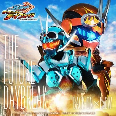 BACK-ON THE FUTURE DAYBREAK (映畫 『仮面ライダーガッチャード ザ・フューチャー・デイブレイク』主題歌)