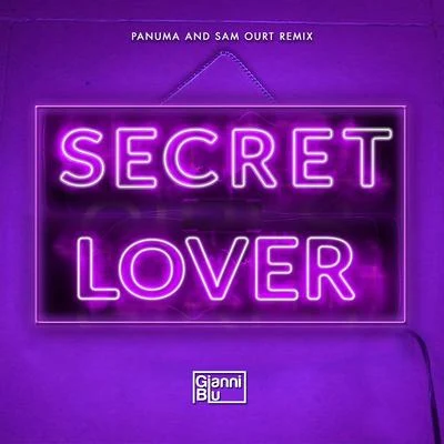 Secret Lover (Panuma & Sam Ourt Remix) 專輯 Gianni Blu/D. Lylez