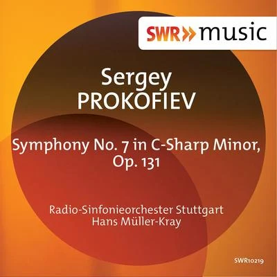 PROKOFIEV, S.: Symphony No. 7 (Stuttgart Radio Symphony, Müller-Kray) 专辑 Radio-Sinfonieorchester Stuttgart des SWR/Hans Müller-Kray