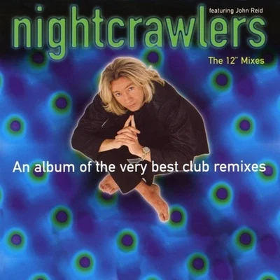 Nightcrawlers The 12" Mixes