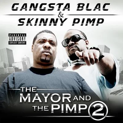 Gangsta BlacDJ Squeeky The Mayor and the Pimp 2