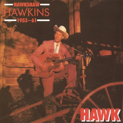 Hawkshaw Hawkins Hawk 1953-1961