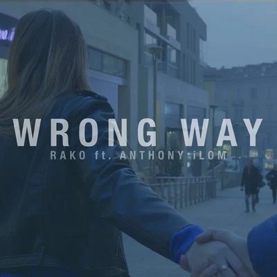 Wrong Way 专辑 Blokkmonsta/RAKO/Schwartz