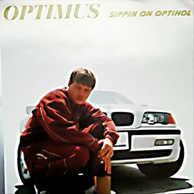 Sippin on Optihol 專輯 Optimus/Dontknower/Sun Purple/Salinas/Dj Alex Tn