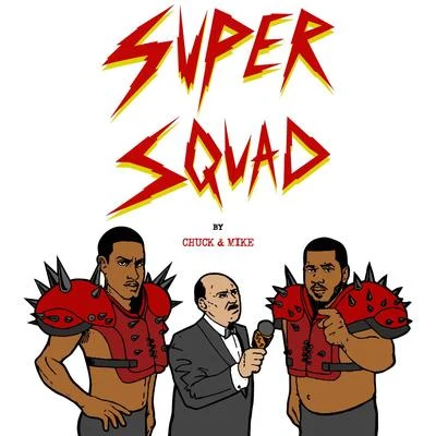 SUPERSQUAD: by Chuck Mike - Single 专辑 Chuck Inglish/Chromeo