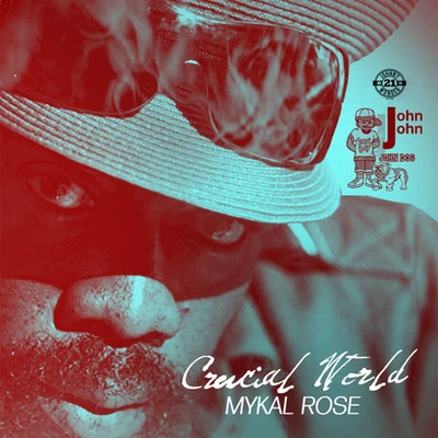 Crucial World 专辑 Mykal Rose/Michael Rose/Don Camel/Sly & Robbie/Roots Radics