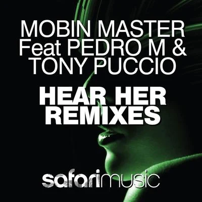 Hear Her (Remixes) 專輯 Tate Strauss/Mobin Master/Tony Puccio/Willie Morales