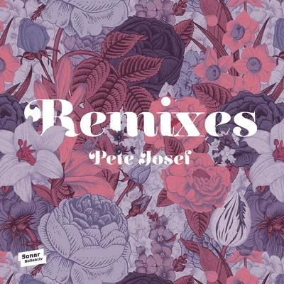 Remixes 專輯 Pete Josef/Jody Wisternoff