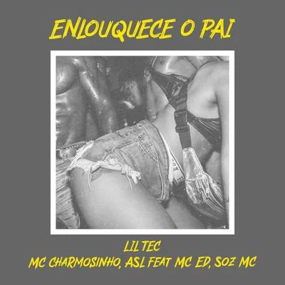 Enlouquece o pai 專輯 MC Charmosinho