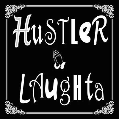 Hustler 专辑 Laughta/Dark Lo