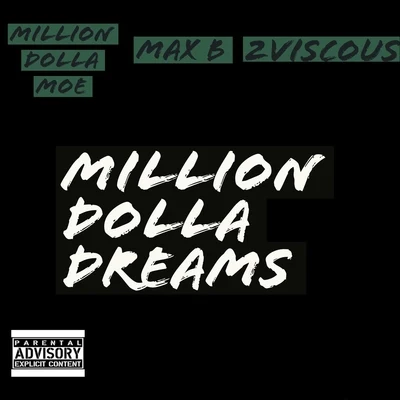 Million Dolla Dreams (feat. Max B) 专辑 Million Dolla Moe/Max B