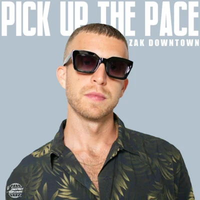 Pick Up the Pace 專輯 Zak Downtown/Riff Raff