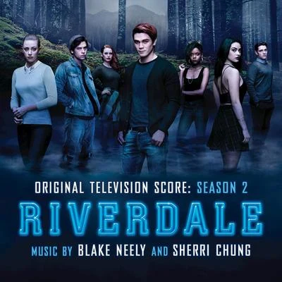 Riverdale: Season 2 (Original Television Score) 專輯 Blake Neely/Grant Gustin/Darren Criss/Jeremy Jordan/Carlos Valdes