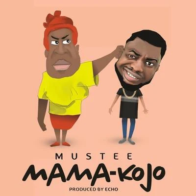 Mama Kojo 专辑 Seriki/Mustee/Chinko Ekun