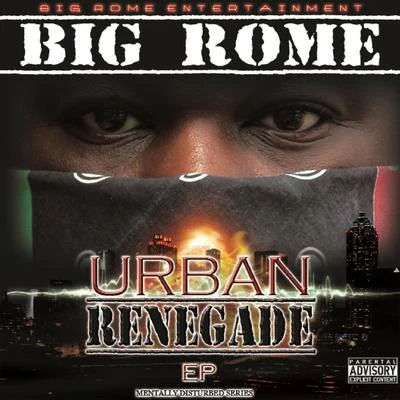 Urban Renegade - EP 專輯 Big Rome