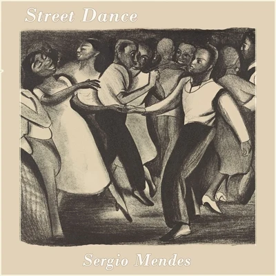 Street Dance 專輯 Sergio Mendes/Sergio Mendes & Brasil 66/Brasil 66