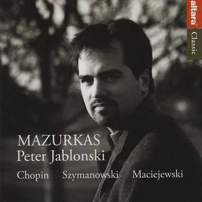 Mazurkas 专辑 Peter Jablonski