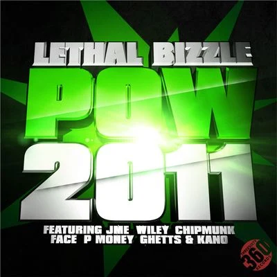 Lethal Bizzle POW 2011 (feat. JME, Wiley, Chipmunk, Face, P Money, Ghetts & Kano)