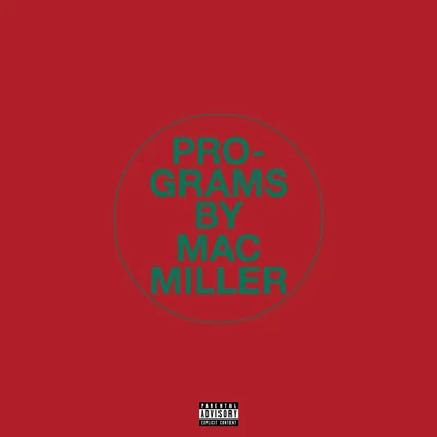 Programs 专辑 Mac Miller/Iamsu!/Trinidad James/Robb Bank$/Too $hort