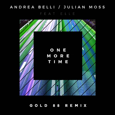 Andrea Belli One More Time (Gold 88 Remix)