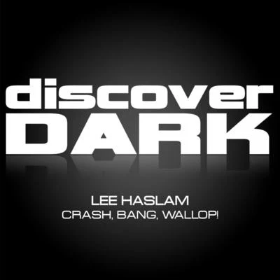 Crash, Bang, Wallop! 专辑 Lee Haslam