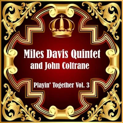 Playin&#x27; Together Vol. 3 专辑 Miles Davis All Stars/Miles Davis Quintet/Miles Davis/John Lewis/Modern Jazz Giants