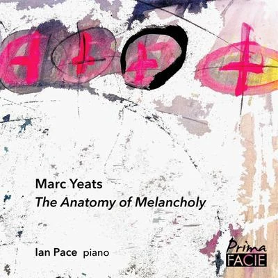 The Anatomy of Melancholy 專輯 Ian Pace