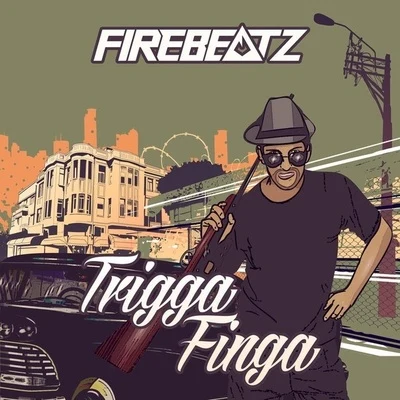 FirebeatzSchella Trigga Finga