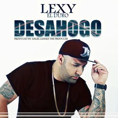 Desahogo 专辑 Randy Paris/Adrian el del Flow Violento/Tipo BLo/Lexy el Duro