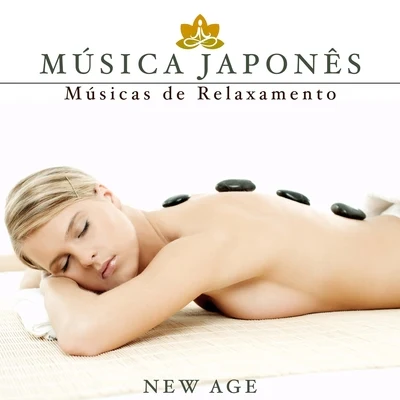 Música Japonês: Musicas de Relaxamento para Pessoas Nervosas 專輯 Chinese Relaxation and Meditation/Bedtime Relaxation/Angels Of Relaxation