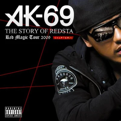 THE STORY OF REDSTA-RED MAGIC TOUR 2009- 專輯 AK-69